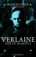 Verlaine, poète maudit, poète maudit