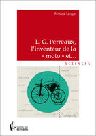 L. G. Perreaux, l'inventeur de la moto et