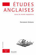 Études anglaises - N°1/2012, Persistent Dickens