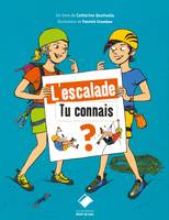 L'escalade - Tu connais ?, Tu connais ?