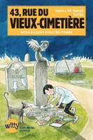 6, 43, Rue du Vieux-Cimetière livre 6, Bons baisers d'outre-tombe