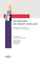 Glossaire de droit anglais - 2e ed., Méthode, traduction et approche comparative