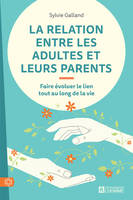 La relation entre les adultes et leurs parents