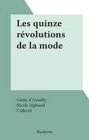 Les quinze révolutions de la mode