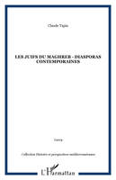 Les Juifs du Maghreb - Diasporas contemporaines