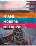 Miami Modern Metropolis /anglais