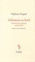 Infiniment au bord, Soixante-dix variations autour du je