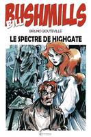 Le spectre de Highgate, Bill bushmills