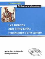 Les Indiens aux Etats-Unis : renaissance d'une culture, renaissance d'une culture