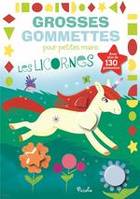 Les licornes - Grosses gommettes