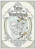 Tattoo Wonderlands A Colouring Book /anglais