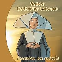 Sainte Catherine Labouré racontée aux enfants