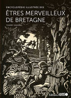 Encyclopédie illustrée des êtres merveilleux de Bretagne