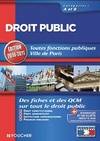 Droit public Catégories A et B. Editions 2010-2011, droit constitutionnel, droit administratif, institutions communautaires, finances publiques