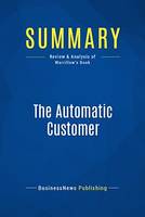 Summary: The Automatic Customer, Review and Analysis of Warrillow's Book