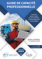 Guide de capacité professionnelle - Transport public routier de marchandises, Transport public routier de marchandises,  de déménagement et de location