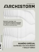 Archistorm HS spécial N°14 : 8e édition des Rendez-vous de la Matière et fair(e) - oct 2022