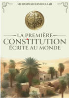 La premiEre constitution Ecrite au monde - un document fondamental de l'Epoque du ProphEte