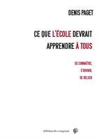 Ce que l’école devrait apprendre à tous :  Se connaître S’ouvrir Se relier