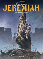Jeremiah ., 10, Jeremiah - Tome 10 - Boomerang