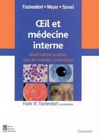 Oeil et médecine interne - modifications oculaires dans les maladies systémiques, modifications oculaires dans les maladies systémiques