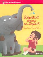 DEGOUTANT COMME UN ELEPHANT