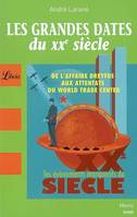 Les grandes dates du XXe siècle, DE L'AFFAIRE DREYFUS AUX ATTENTATS DU WORLD TRADE CENTER