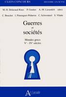 Guerres et sociétés, mondes grecs Ve - IVe siècles., mondes grecs, Ve-IVe siècles