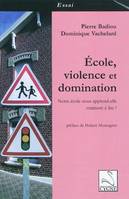 Ecole, violence et domination / notre école nous apprend-elle vraiment à lire ?, notre école nous apprend-elle vraiment à lire ?