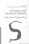 Du droit du travail aux droits de l'humanité, Études offertes à Philippe-Jean Hesse