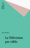 La télévision par câble