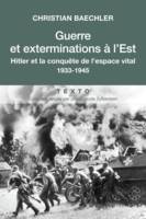 Guerre et exterminations à l’Est, Hitler et la conquête de l'espace vital 1933-1945