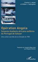 Opération Angola, Soixante étudiants africains exfiltrés du Portugal de Salazar - Une action secrète de la Cimade en 1961