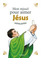 Mon missel pour aimer Jésus