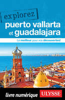 Explorez Puerto Vallarta et Guadalajara