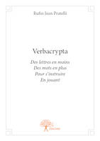 Verbacrypta, Des lettres en moins  Des mots en plus  Pour s’instruire  En jouant