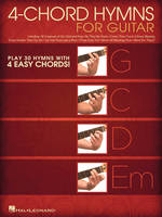 4-Chord Hymns for Guitar, Play 30 Hymns with Four Easy Chords: G-C-D-Em