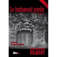 1, Le testament perdu, Roman