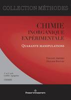 Chimie inorganique expérimentale, quarante manipulations, Premier et deuxième cycles, CAPES, Agrégation