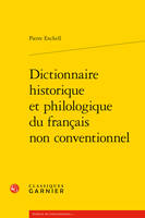 Dictionnaire historique et philologique du français non conventionnel