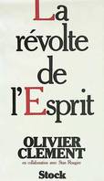 La Révolte de l'esprit, Repères pour la situation spirituelle d'aujourd'hui