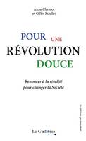 Pour une révolution douce, Renoncer à la rivalité pour changer la société