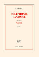 Polyphonie landaise; précédé de Paratge, Poèmes
