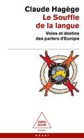 Le Souffle de la langue-NE, Voies et destins des parlers d'europe