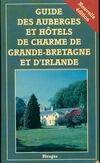 Guide des auberges et hôtels de charme de Grande-Bretagne et d'Irlande