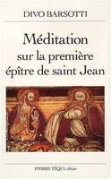 Méditation sur la première épître de saint Jean