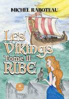 Les Vikings - Tome II : Ribe