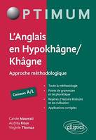 L'Anglais en Hypokhâgne/Khâgne Concours A/L - Approche méthodologique