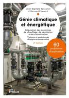 Génie climatique et énergétique - 2e édition, Régulation des systèmes de chauffage, de ventilation et de climatisation.