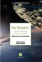 Par Toutatis !, Le ciel va-t-il nous tomber sur la tête ?